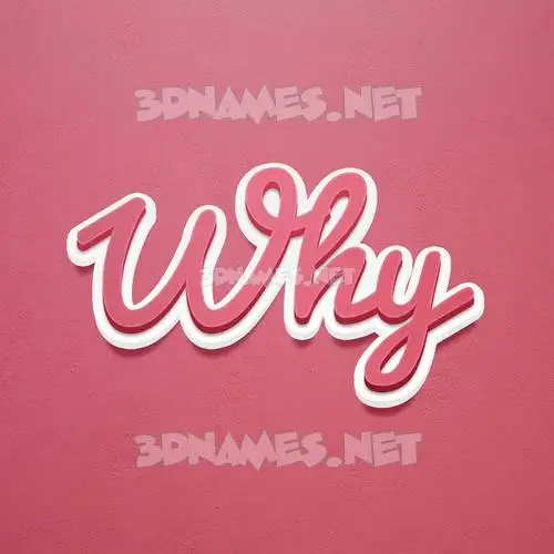 why in Red Scribble style - 3D name wallpaper why in Red Scribble style - 3D name wallpaper