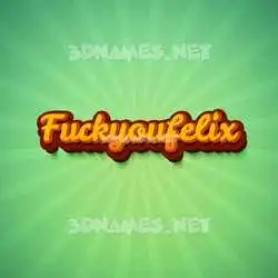 fuckyoufelix in Green Rays style - 3D name wallpaper
