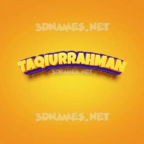 taqiurrahman in Orange Toon style - 3D name wallpaper
