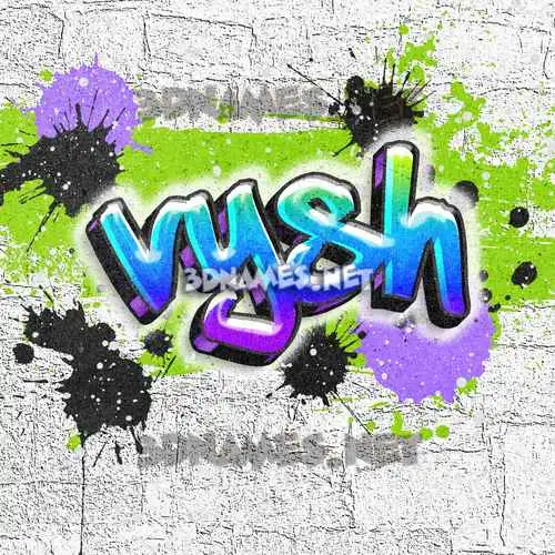 vysh in Graffiti Grunge style - 3D name wallpaper