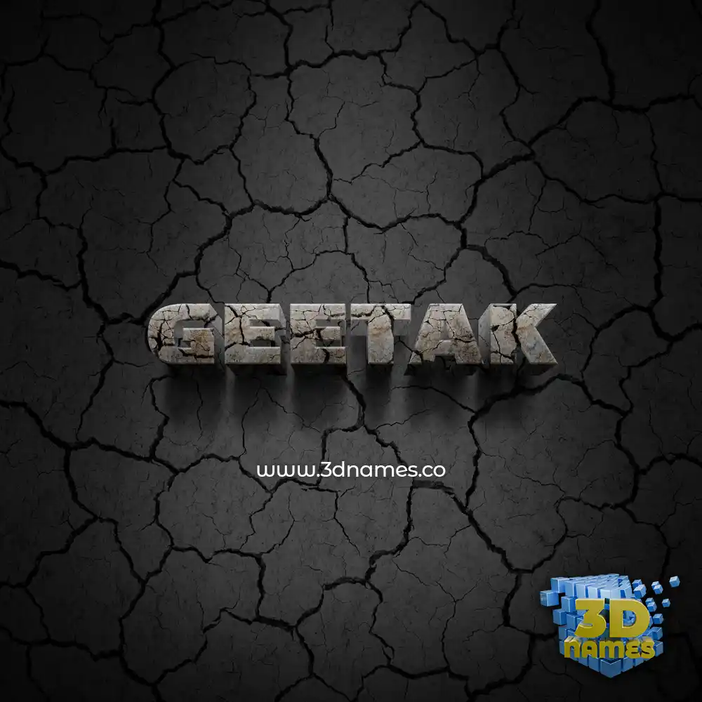 geetak in Cracked Stone style - 3D name wallpaper geetak in Cracked Stone style - 3D name wallpaper