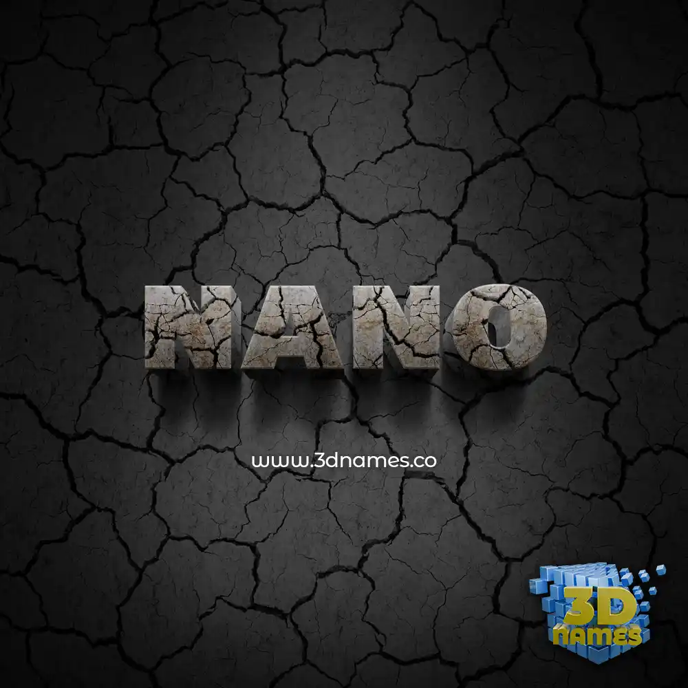 nano in Cracked Stone style - 3D name wallpaper nano in Cracked Stone style - 3D name wallpaper