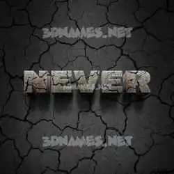 never in Cracked Stone style - 3D name wallpaper