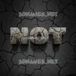 not in Cracked Stone style - 3D name wallpaper