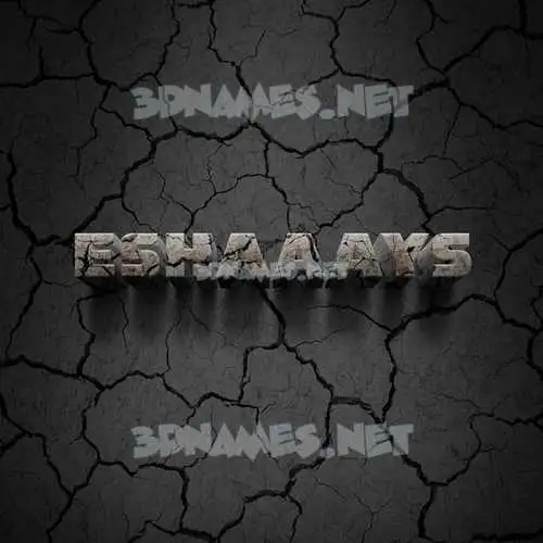 eshaaays in Cracked Stone style - 3D name wallpaper eshaaays in Cracked Stone style - 3D name wallpaper