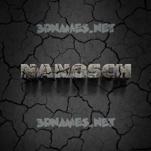 nanosch in Cracked Stone style - 3D name wallpaper nanosch in Cracked Stone style - 3D name wallpaper