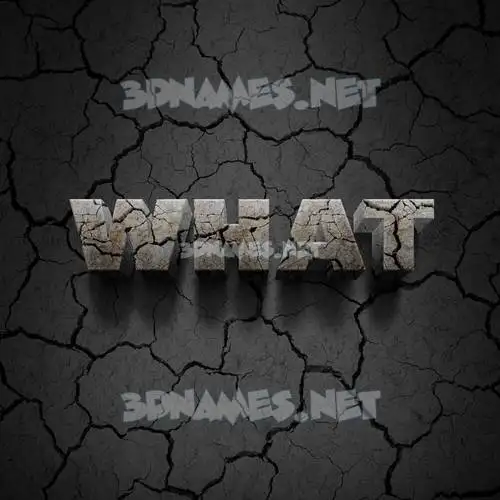 what in Cracked Stone style - 3D name wallpaper